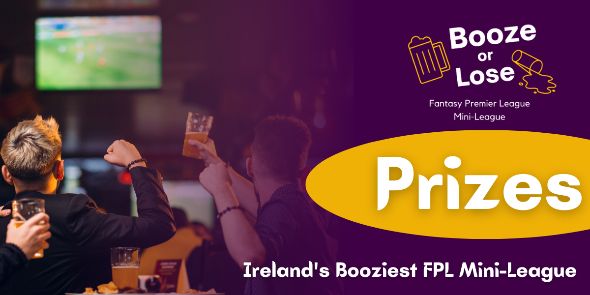Booze or Lose FPL Prizes